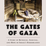 A Conversation with Amir Tibon: The Gates of Gaza