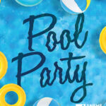 Private Pool Party and Dinner