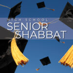High School Senior Shabbat