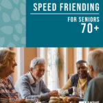 Speed Friending for Seniors 70+