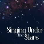 Singing Under the Stars