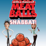 Cloudy with a Chance of Meatballs Shabbat