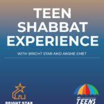 Teen Shabbat Experience with Bright Star and Anshe Emet