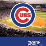 Cubs Game with YAD, YLD, and JCC