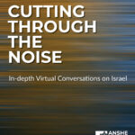 Cutting Through the Noise: In-depth Virtual Conversations on Israel