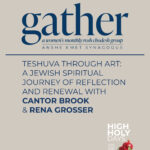 Teshuva Through Art: A Jewish Spiritual Journey of Reflection and Renewal with Cantor Brook & Rena Grosser
