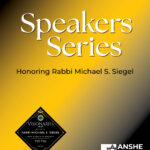 Speakers Series Honoring Rabbi Michael S. Siegel